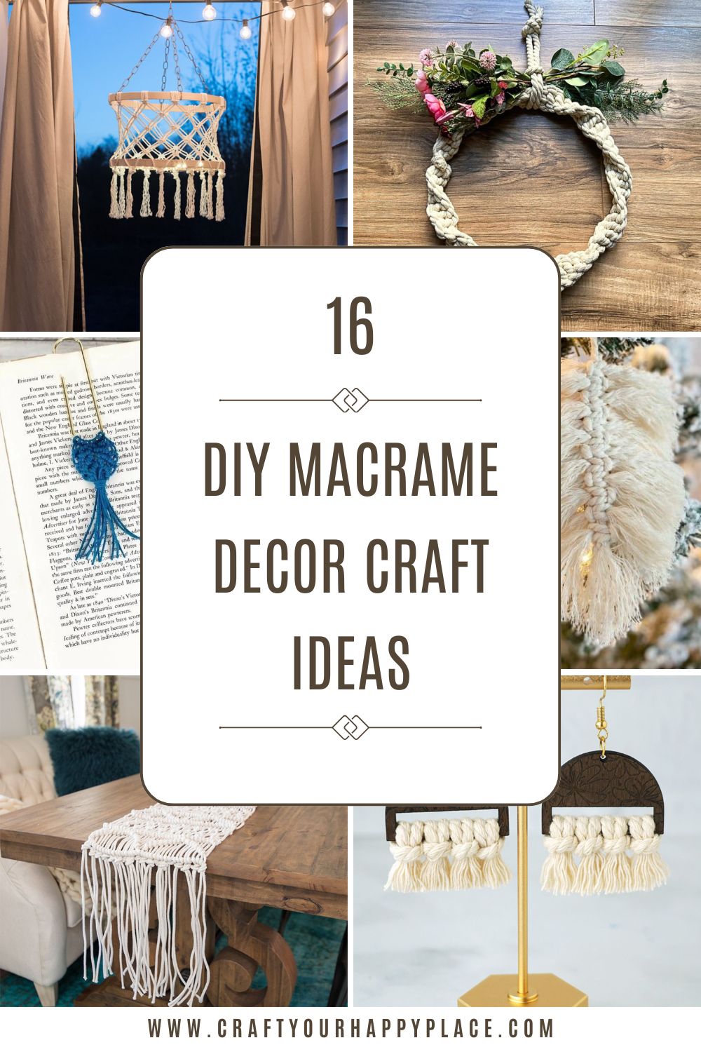 Craft Beautiful Decor Pieces with These 16 Macrame DIYs - Craft Your ...